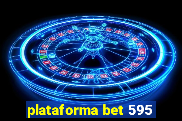 plataforma bet 595