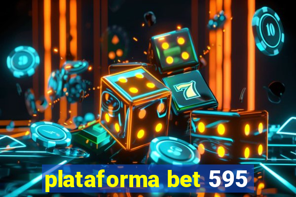 plataforma bet 595