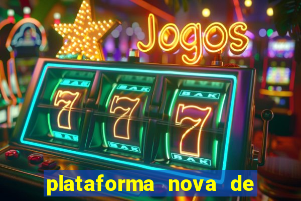 plataforma nova de jogos de aposta