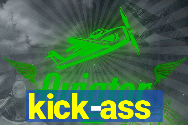 kick-ass