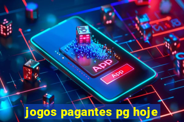 jogos pagantes pg hoje