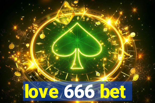 love 666 bet