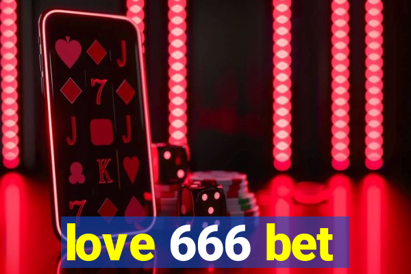 love 666 bet