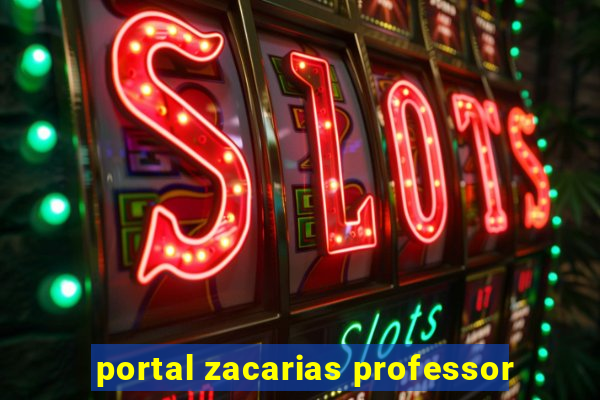 portal zacarias professor