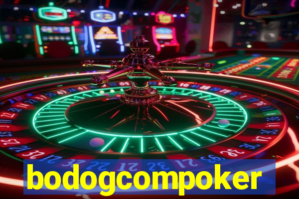 bodogcompoker