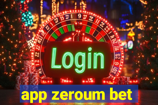 app zeroum bet