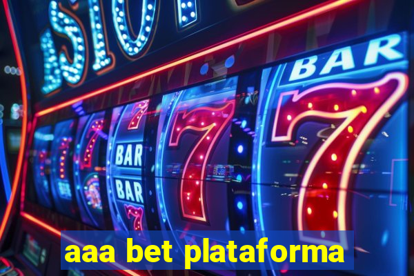 aaa bet plataforma