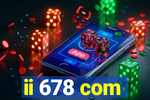 ii 678 com