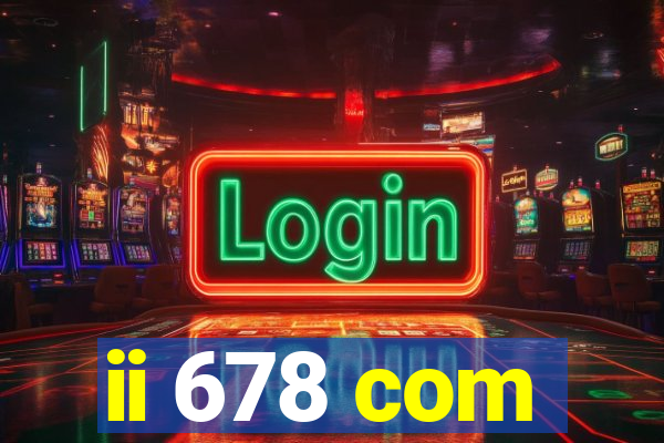 ii 678 com