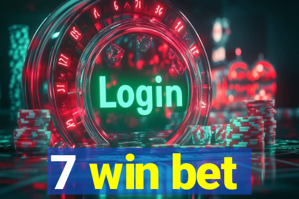 7 win bet