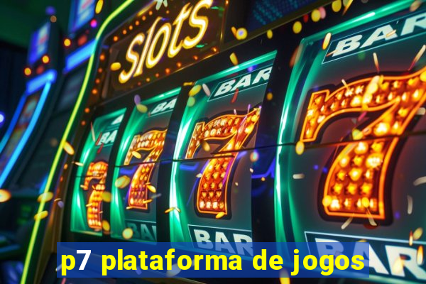 p7 plataforma de jogos