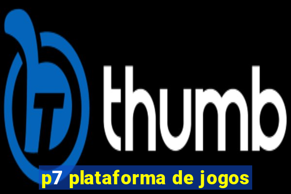 p7 plataforma de jogos