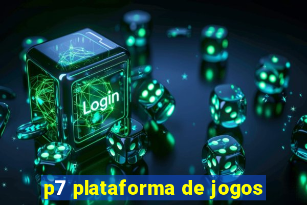 p7 plataforma de jogos