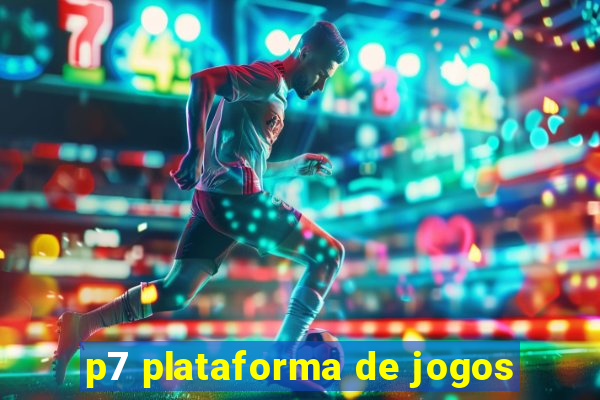 p7 plataforma de jogos