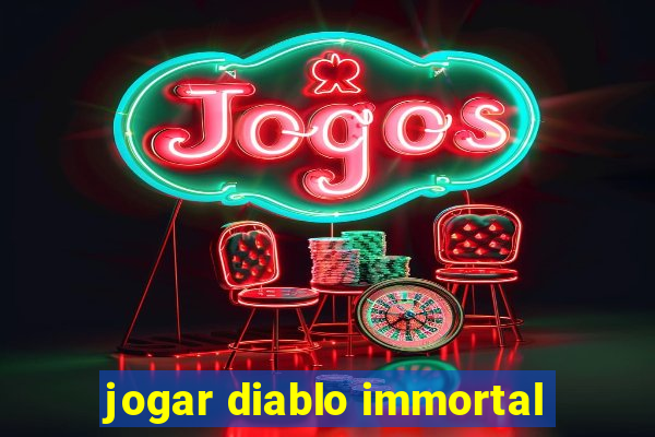 jogar diablo immortal