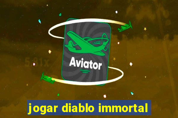 jogar diablo immortal