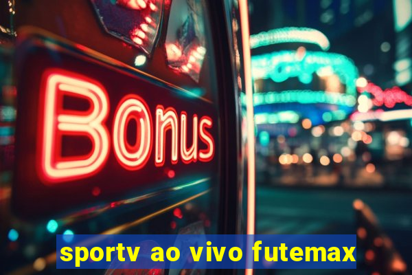 sportv ao vivo futemax