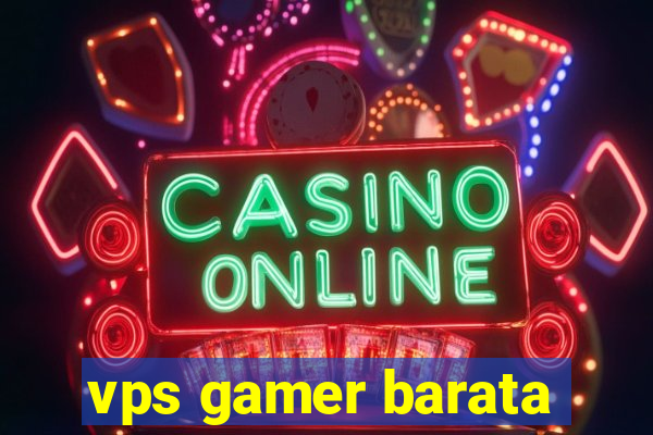 vps gamer barata