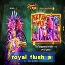 royal flush a maior jogada do poker