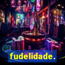 fudelidade.