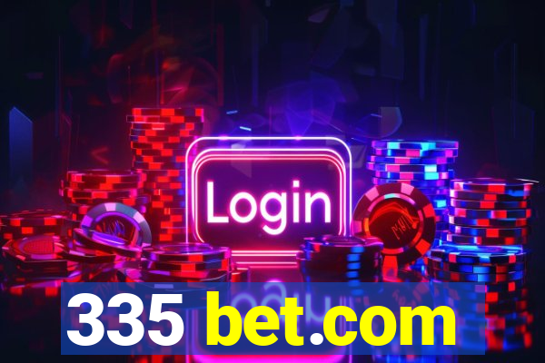 335 bet.com