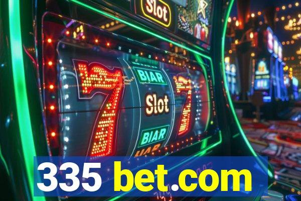 335 bet.com