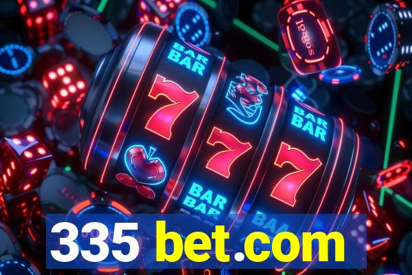 335 bet.com