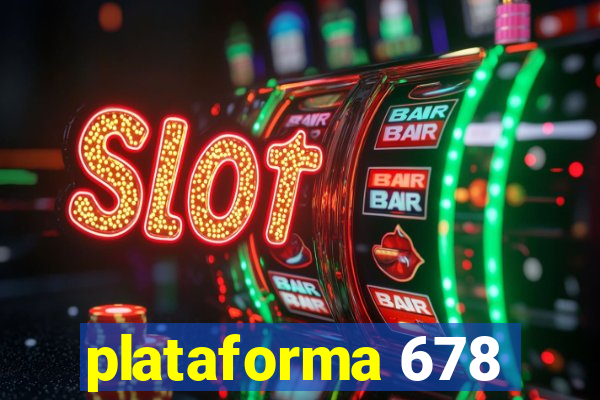 plataforma 678