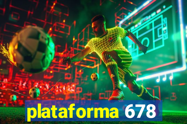 plataforma 678