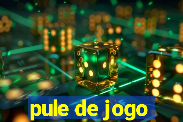 pule de jogo