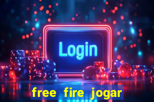 free fire jogar agora teste