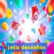 jetix desenhos