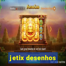 jetix desenhos