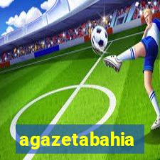 agazetabahia