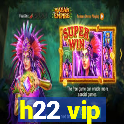 h22 vip