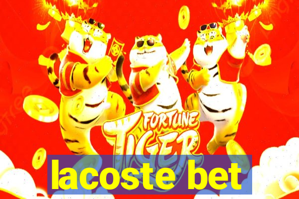 lacoste bet