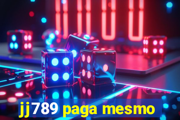 jj789 paga mesmo