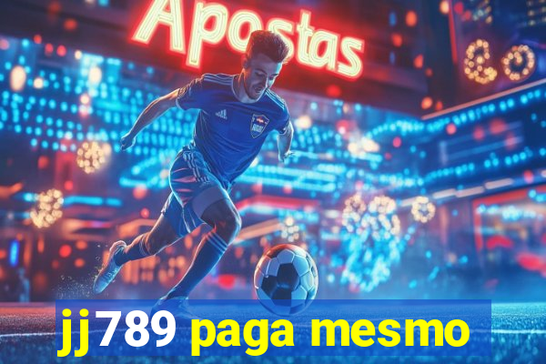 jj789 paga mesmo