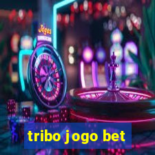 tribo jogo bet