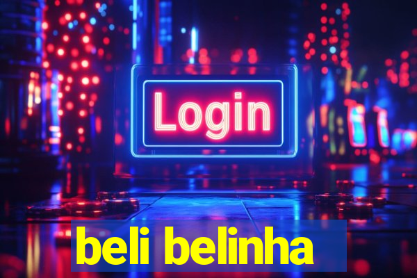 beli belinha