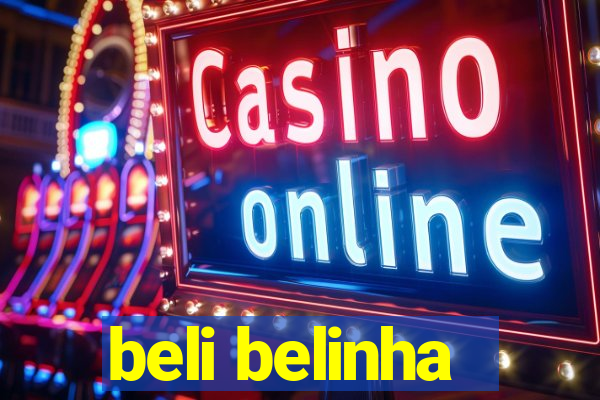 beli belinha