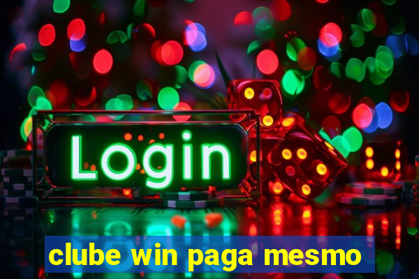 clube win paga mesmo