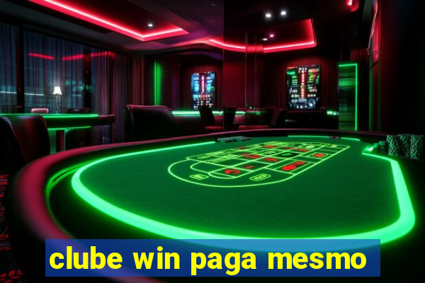 clube win paga mesmo