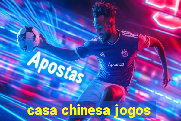 casa chinesa jogos