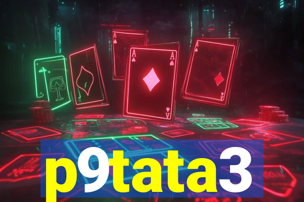 p9tata3