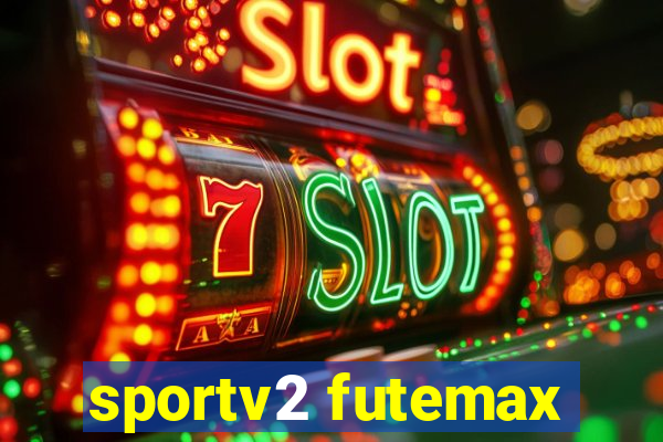 sportv2 futemax