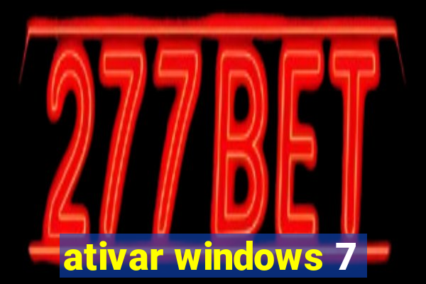 ativar windows 7