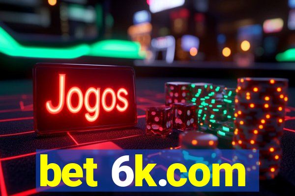 bet 6k.com