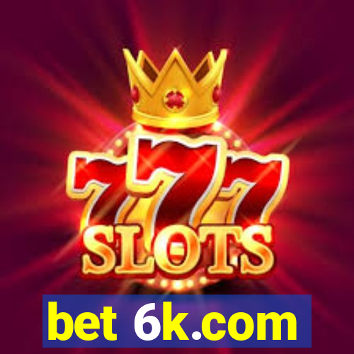 bet 6k.com