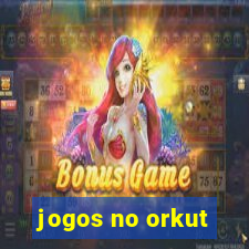 jogos no orkut